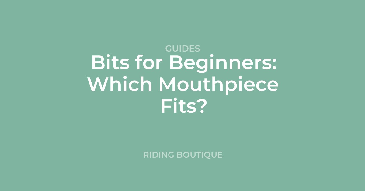 Bits for Beginners: Which Mouthpiece Fits?
