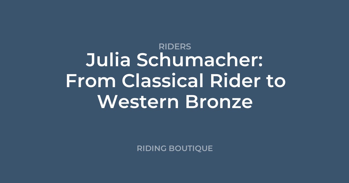 Julia Schumacher: From Classical Rider to Western Bronze