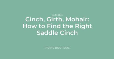 Cinch, Girth, Mohair: How to Find the Right Saddle Cinch