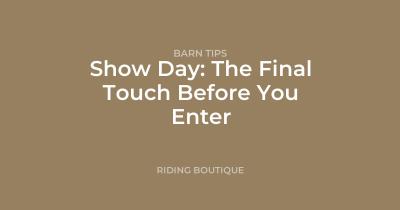Show Day: The Final Touch Before You Enter